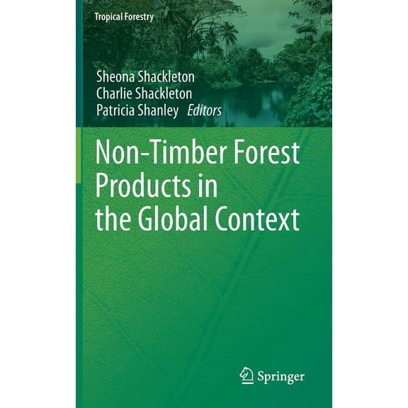 Tropical Forestry Non-Timber Forest Products in the Global Context, (Hardcover)