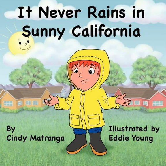 It Never Rains in Sunny California, (Paperback)