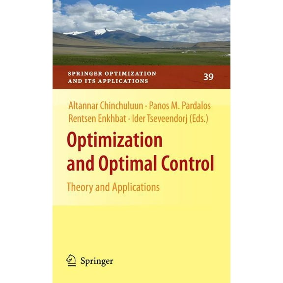 Springer Optimization and Its Applicatio Optimization and Optimal Control: Theory and Applications, Book 39, (Hardcover)