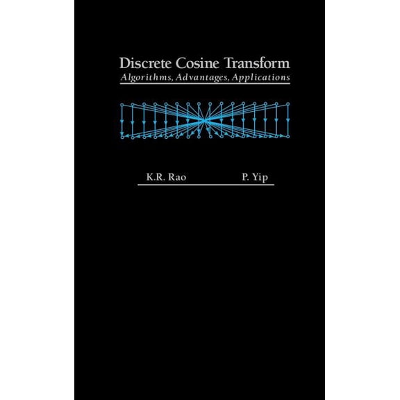 Discrete Cosine Transform: Algorithms, Advantages, Applications, (Hardcover)