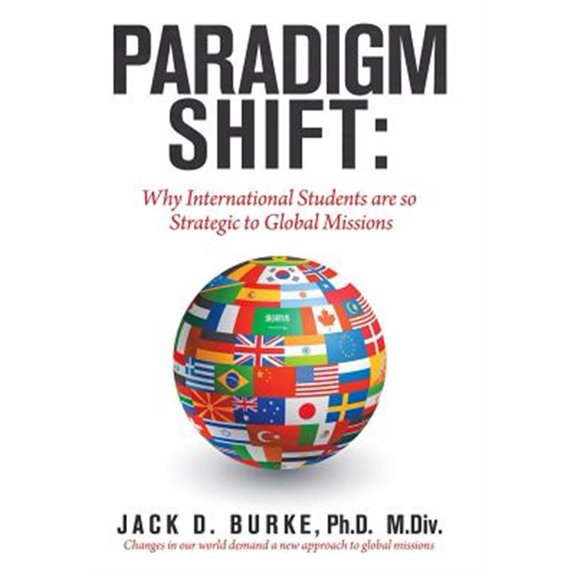 Pre-Owned Paradigm Shift: Why International Students Are so Strategic to Global Missions (Hardcover)