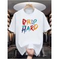 thumbnail image 1 of Men's Graphic T-Shirt "Drip Too Hard" Lettering, Colorful Print Casual Crew Neck Tee, Polyester Knit Fabric, Regular Fit Summer Shirt with Slight Stretch, 1 of 6