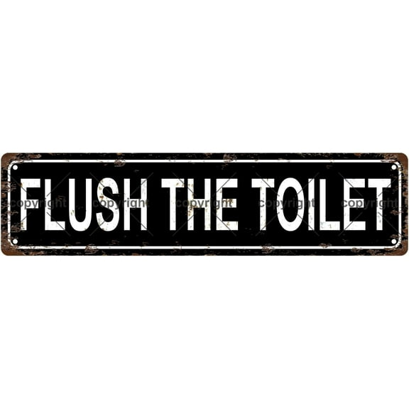 FLUSH THE TOILET Warning Vintage Metal Tin Sign, Street Sign, Home Decor, Room Decor, Wall Decor, Bathroom Decor, Bar Decor, Cafe Decor, Garage Decor, 16 x 4 Inch