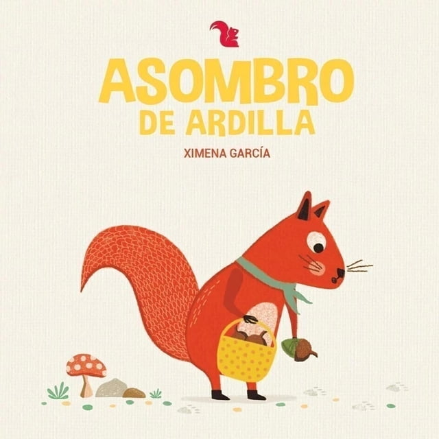 Asombro de ardilla, de García Ximena, AZ Editora, Dura