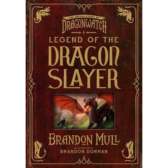Legend of the Dragon Slayer: The Origin Story of Dragonwatch, (Hardcover)