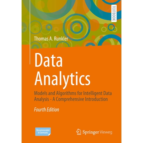 Data Analytics: Models and Algorithms for Intelligent Data Analysis - A Comprehensive Introduction, (Paperback)