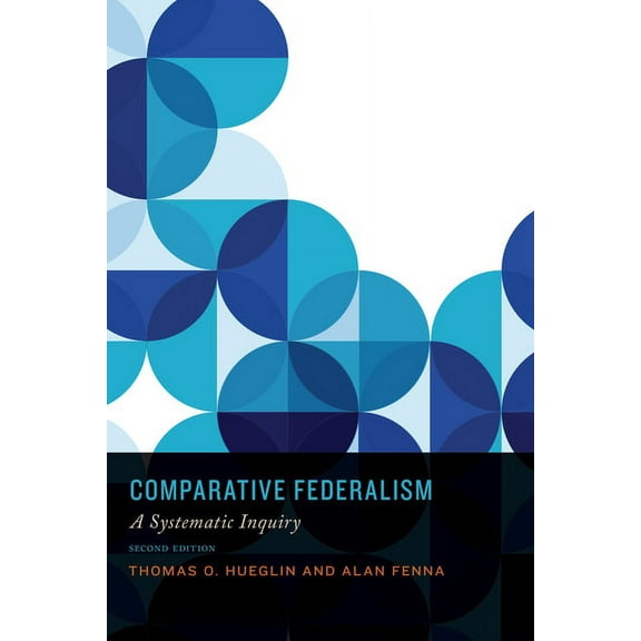 Comparative Federalism: A Systematic Inquiry, Second Edition (Paperback)