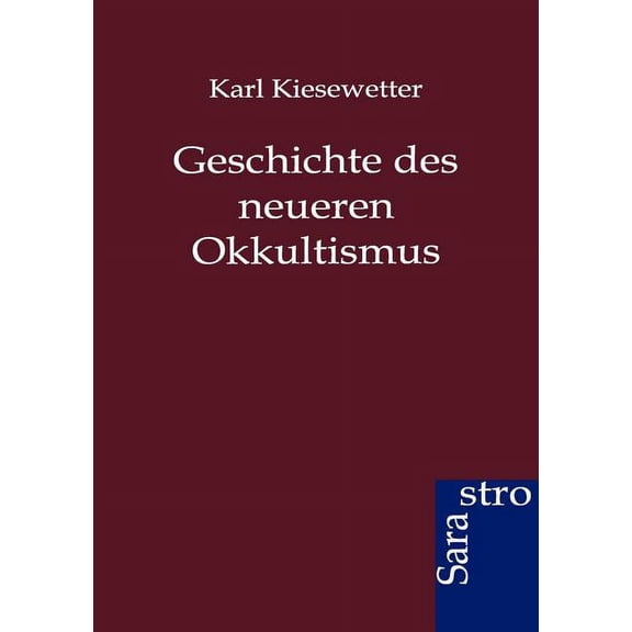 Geschichte Des Neueren Okkultismus