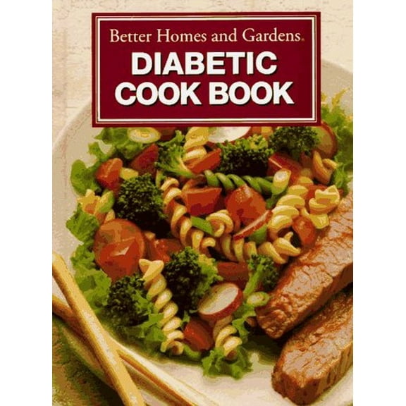 Pre-Owned Better Homes and Gardens Diabetic Cookbook (Hardcover) 0696019884 9780696019883