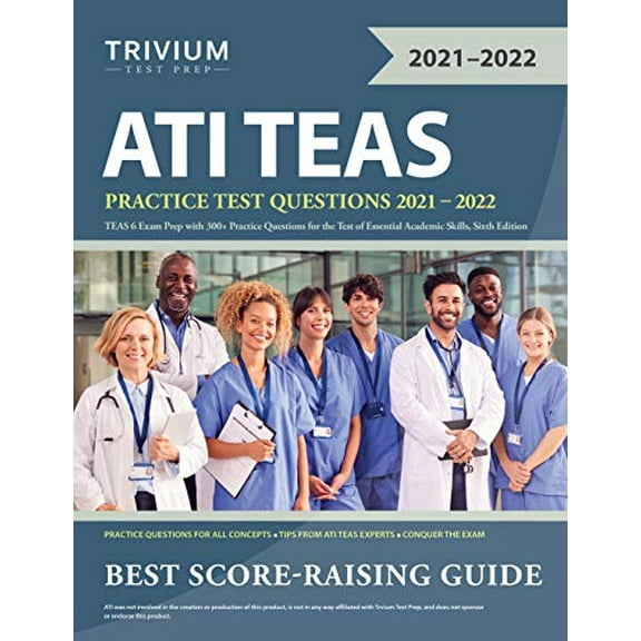 Pre-Owned ATI TEAS Practice Test Questions 2021-2022: TEAS 6 Exam Prep with 300+ Practice Questions for the Test of Essential Academic Skills, Sixth Edition (Paperback) 1635307813 9781635307818
