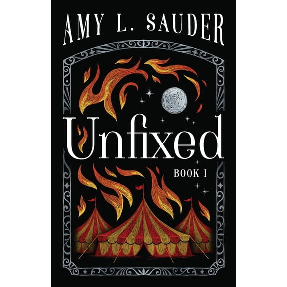 Unfixed Unfixed, Book 1, (Paperback)