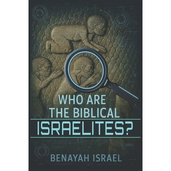 Who Are The Biblical Israelites?, (Paperback)