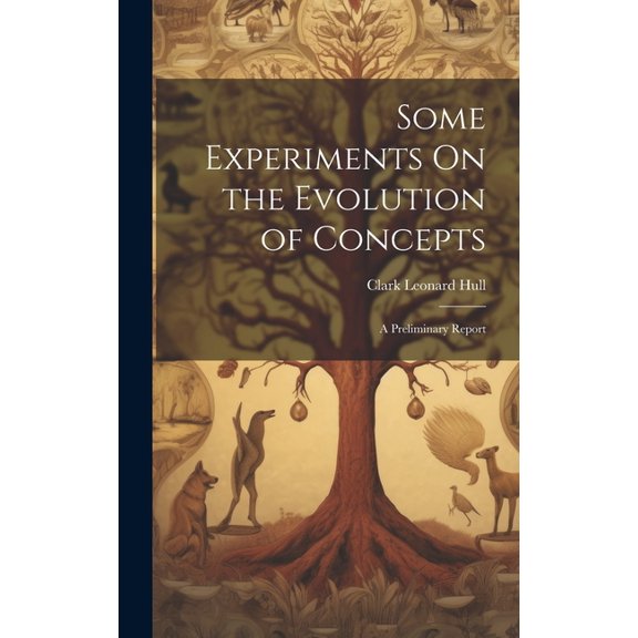 Some Experiments On the Evolution of Concepts: A Preliminary Report (Hardcover)
