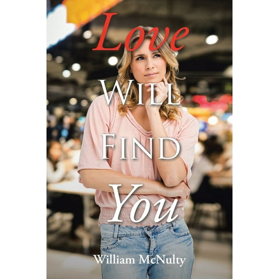 Love Will Find You, (Paperback)