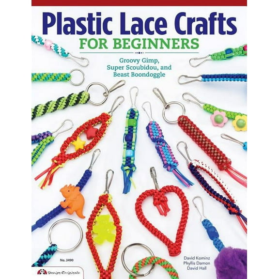 Plastic Lace Crafts for Beginners: Groovy Gimp, Super Scoubidou, and Beast Boondoggle, (Paperback)