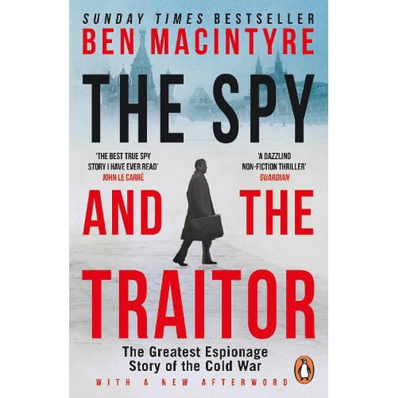 Pre-Owned The Spy and the Traitor: The Greatest Espionage Story of the Cold War (Paperback) 0241972132 9780241972137