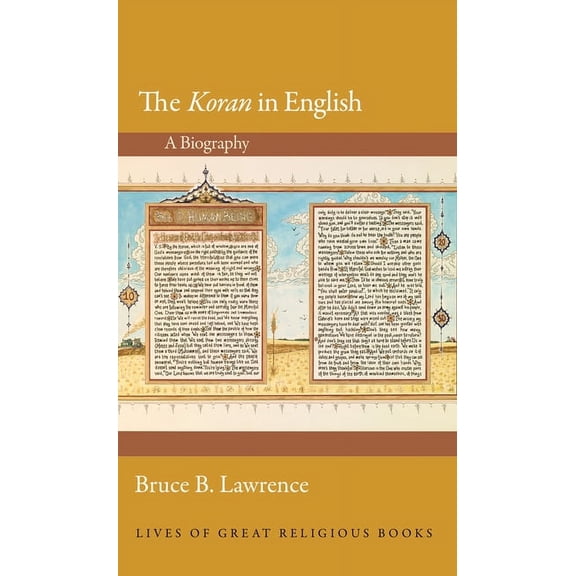 Lives of Great Religious Books The Koran in English: A Biography, Book 27, (Hardcover)
