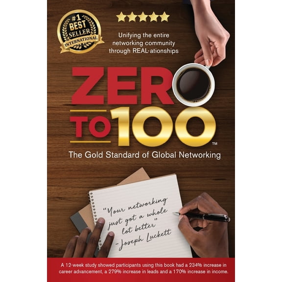 Zero to 100: The Gold Standard of Global Networking, (Paperback)