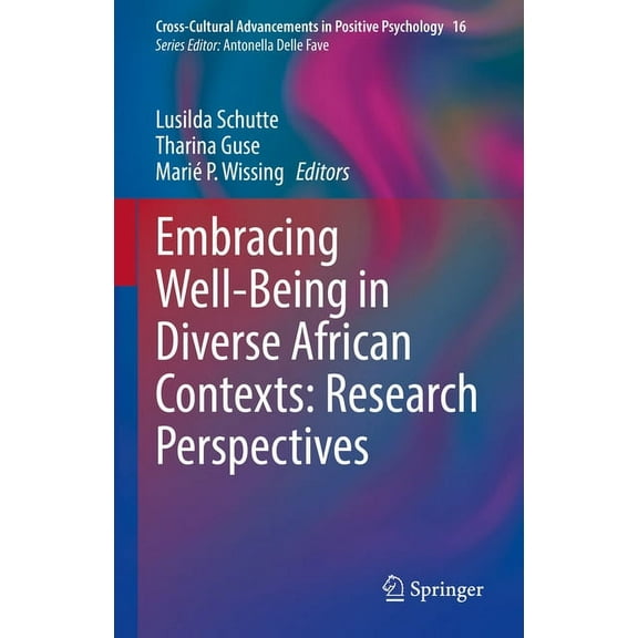 Cross-Cultural Advancements in Positive Embracing Well-Being in Diverse African Contexts: Research Perspectives, Book 16, (Hardcover)