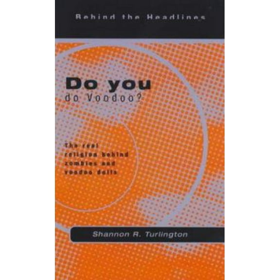 Pre-Owned Do You Voodoo?: The Real Religion Behind Zombies and Voodoo Dolls (Paperback) 1902932021 9781902932026