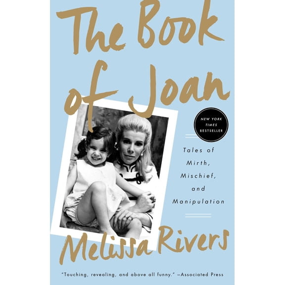 Pre-Owned The Book of Joan: Tales of Mirth, Mischief, and Manipulation (Paperback) by Melissa Rivers