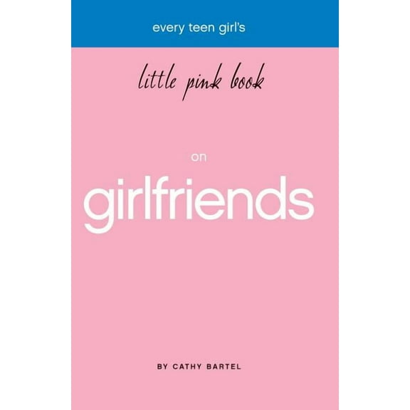 Little Pink Books (Harrison House) Every Teen Girl's Little Pink Book on Girlfriends, (Paperback)