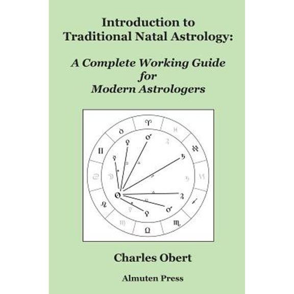 Pre-Owned Introduction to Traditional Natal Astrology: A Complete Working Guide for Modern Astrologers (Paperback)