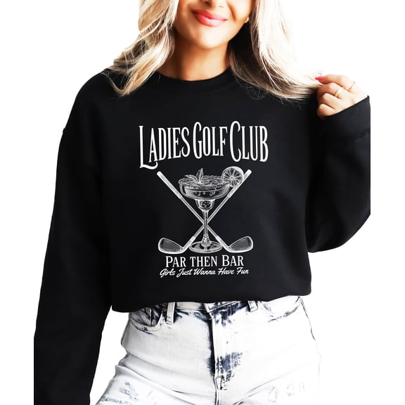 Ladies Golf Club Sweatshirt for Women Funny Par Then Bar Pullover Crewneck Black Sweatshirt Adult X-Large