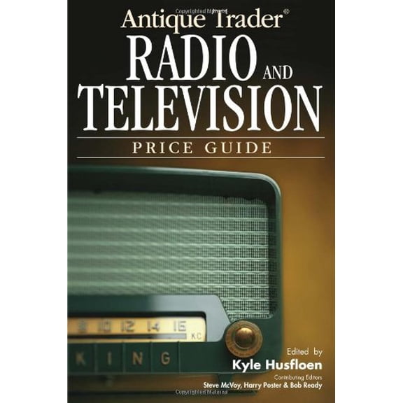 Pre-Owned Antique Trader Radio and Television Price Guide, 9780896891333, 089689133X, Paperback,