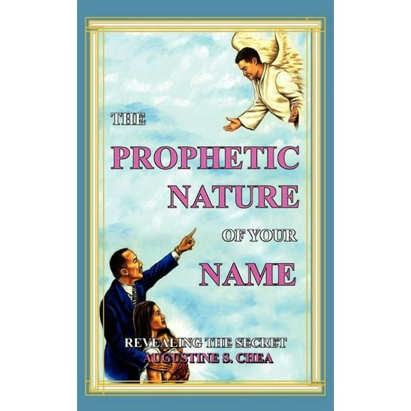 The Prophetic Nature of Your Name (Paperback)