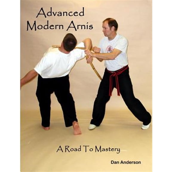 Pre-Owned Advanced Modern Arnis : A Road to Mastery