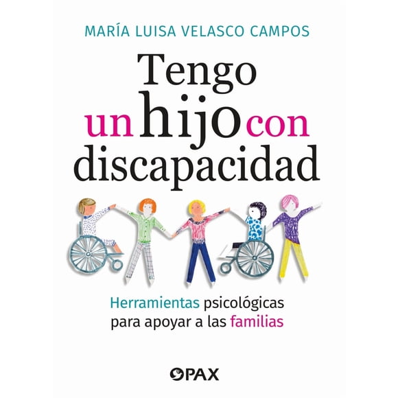 Tengo un hijo con discapacidad. herramientas psicológicas para apoyar a las familias