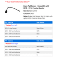thumbnail image 2 of Brake Pad Sensor - Compatible with 2013 - 2016 Porsche Boxster 2014 2015, 2 of 2