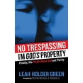 thumbnail image 1 of Pre-Owned No Trespassing: I'm God's Property (Paperback) 1630473693 9781630473693, 1 of 1