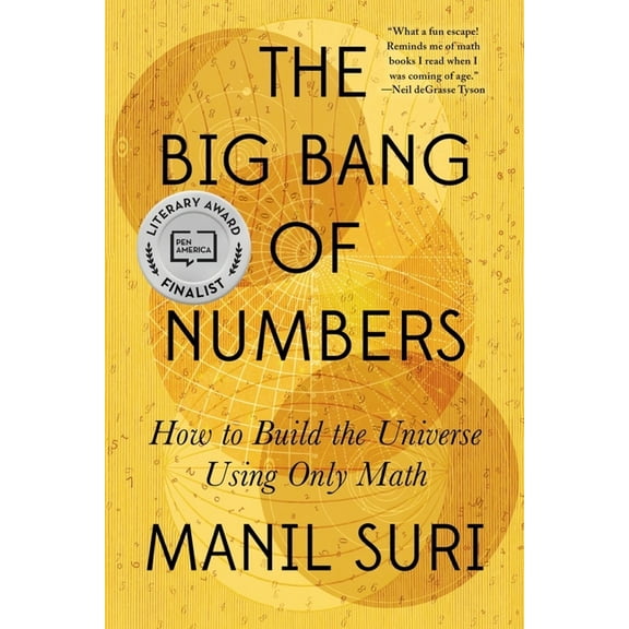 The Big Bang of Numbers: How to Build the Universe Using Only Math, (Paperback)