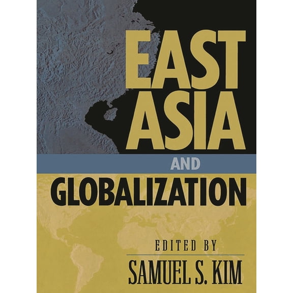 Asia in World Politics East Asia and Globalization, (Paperback)
