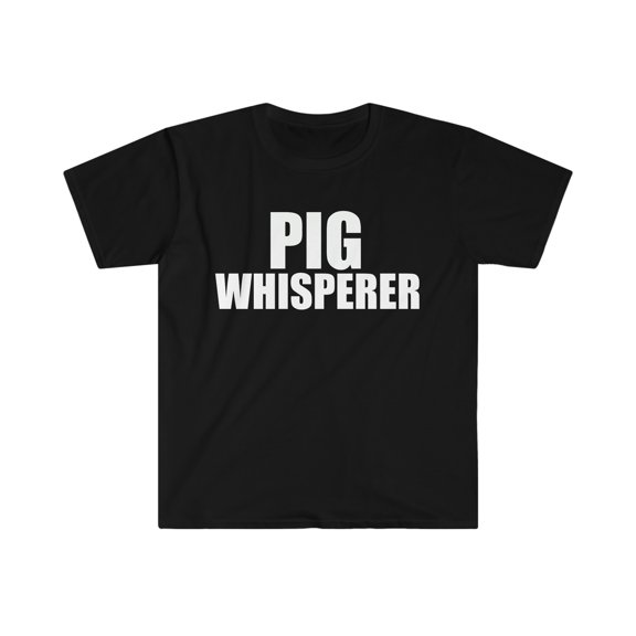 Pig Whisperer Unisex T-shirt S-3XL Farmer Farming Animal Lover