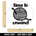 thumbnail image 2 of Time to Unwind Crocheting Self-Inking Rubber Stamp Ink Stamper - Yellow Ink - Medium 1 Inch, 2 of 7
