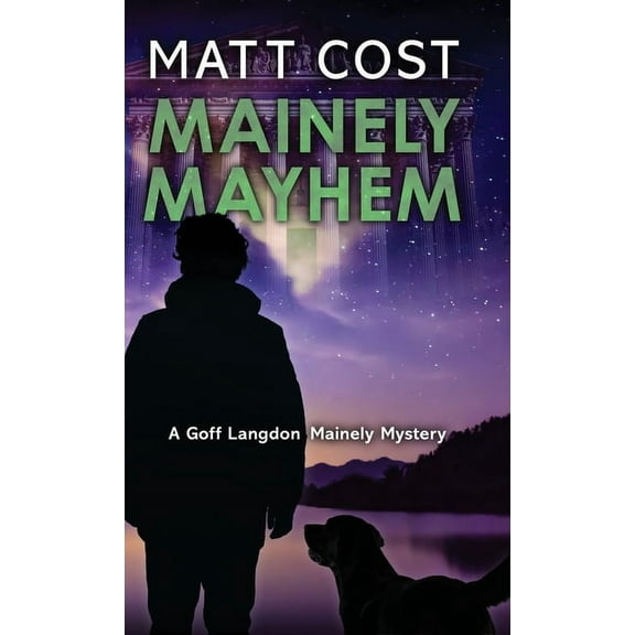 A Goff Langdon Mainely Mystery Mainely Mayhem, Book 6, (Hardcover)
