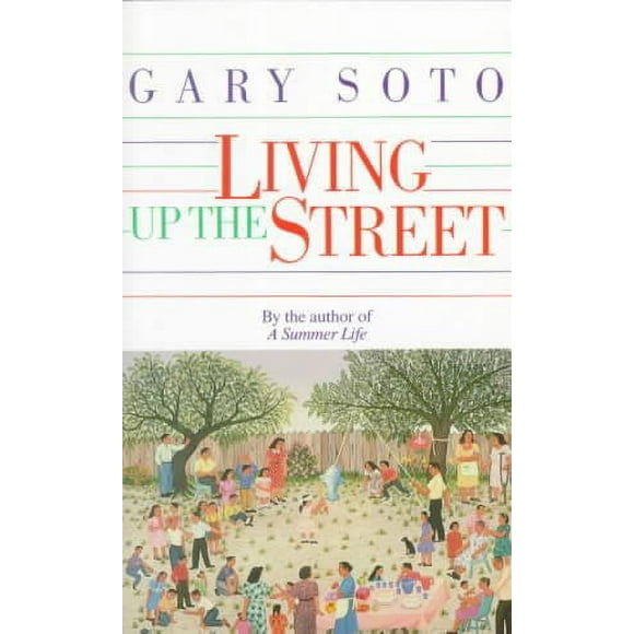Pre-owned Living Up the Street : Narrative Recollections, Paperback by Soto, Gary, ISBN 0440211700, ISBN-13 9780440211709