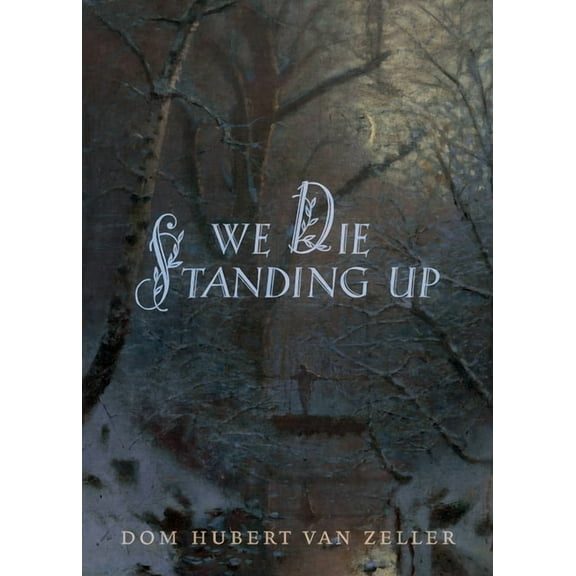 We Die Standing Up, (Paperback)
