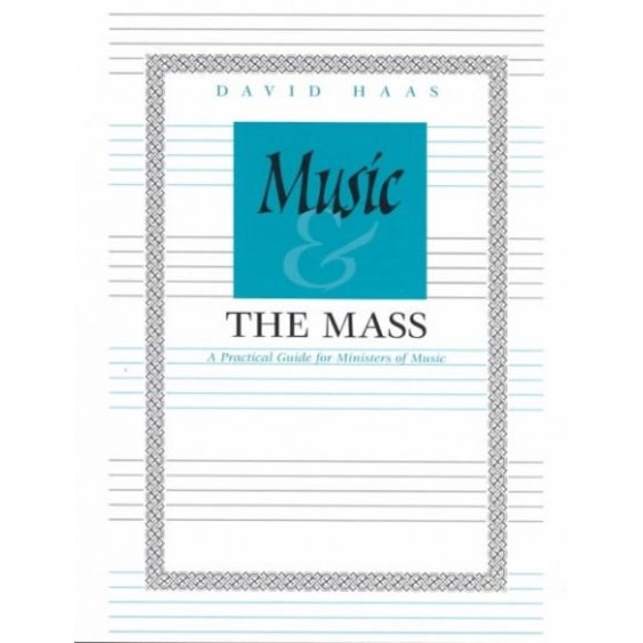 La Musique et la Messe, un Guide Pratique pour les Ministres de la Musique