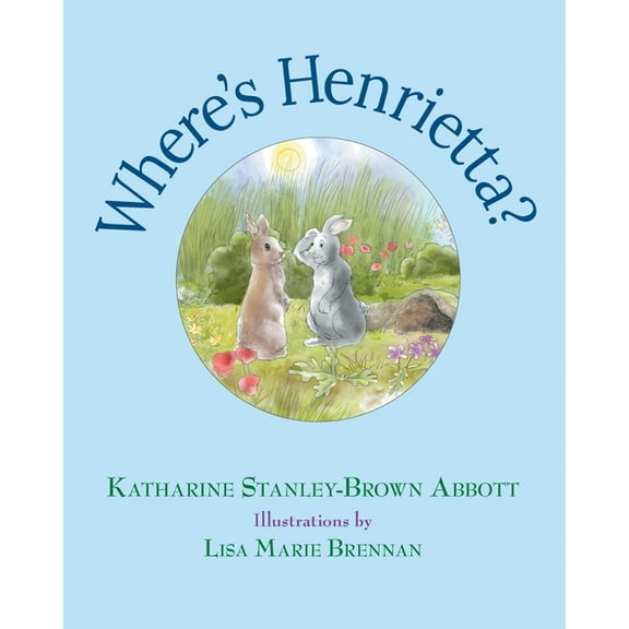 Henrietta, the Loveable Woodchuck Where's Henrietta (Book 3 in the Henrietta, the Loveable Woodchuck Series), Book 3, (Paperback)
