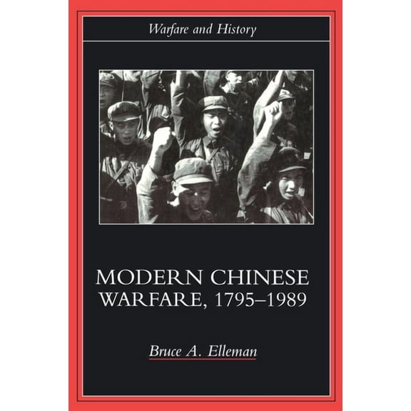 Warfare and History Modern Chinese Warfare, 1795-1989, (Paperback)
