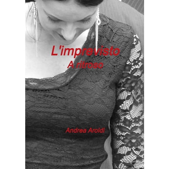 L'imprevisto - A ritroso, (Paperback)