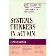 Leading Systemic School Improvement Systems Thinkers in Action: A Field Guide for Effective Change Leadership in Education, Book 10, (Paperback)
