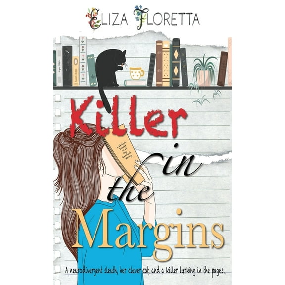 Red Pen Mysteries Killer in the Margins: A Neurodivergent Sleuth, Her Clever Cat, and A Killer Lurking in the Pages, Book 1, (Paperback)