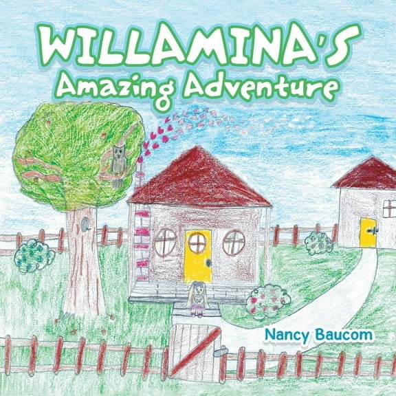 Willamina's Amazing Adventure, (Paperback)