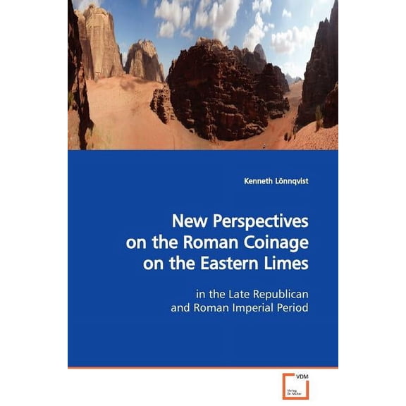 New Perspectives on the Roman Coinage on the Eastern Limes (Paperback)