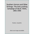 thumbnail image 1 of Pre-Owned Southern Horrors and Other Writings: The Anti-Lynching Campaign of Ida B. Wells, 1892-1900 (Paperback) 1319049044 9781319049041, 1 of 1